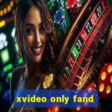 xvideo only fand